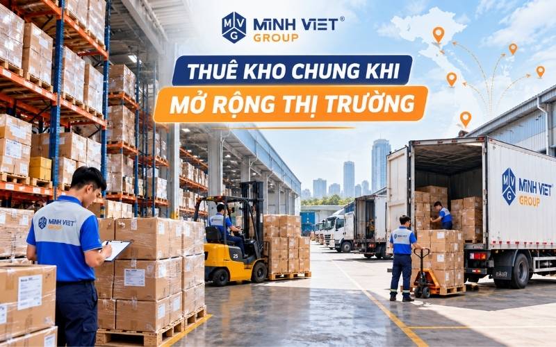 Mở Thị Trường Mới, Thuê Kho Chung Cần Lưu Ý Gì?
